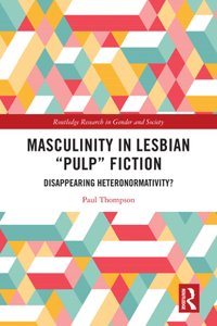 Masculinity in Lesbian “Pulp” Fiction