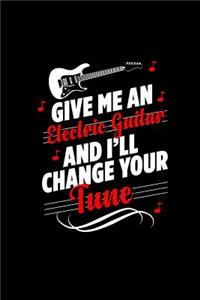Give Me an Electric Guitar and I'll Change Your Tune