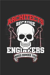 Architects Because Engineers Need Heroes Too