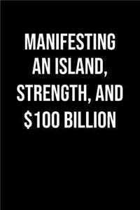 Manifesting An Island Strength And 100 Billion