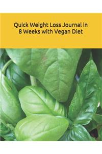 Quick Weight Loss Journal in 8 Weeks with Vegan Diet