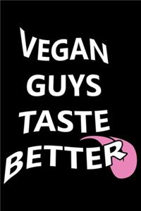 Vegan Travelers Notebook: Vegan Guys Taste Better Vegetarian Vegan Travelling Notebook Journal for coworkers and students, sketches ideas and To-Do lists, Dot Grid notebook, 