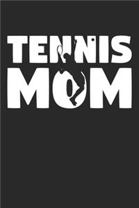 Tennis Mom - Tennis Training Journal - Mom Tennis Notebook - Tennis Diary - Gift for Tennis Player