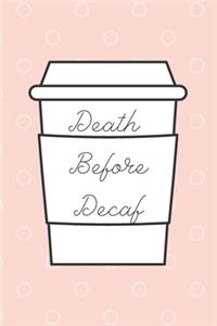Death Before Decaf
