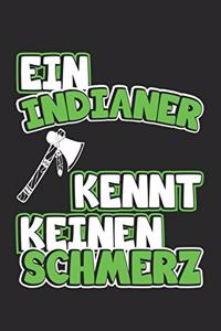 Ein Indianer kennt keinen Schmerz