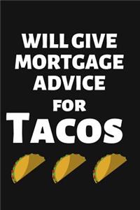 Will Give Mortgage Advice for Tacos