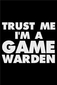 Trust Me I'm a Game Warden