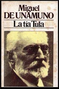 Miguel de Unamuno - La Tía Tula