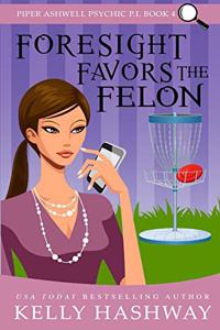 Foresight Favors the Felon