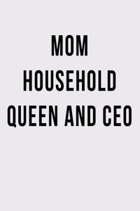 Mom Household Queen and CEO