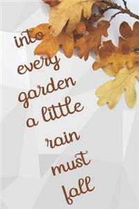 Into Every Garden A Little Rain Must Fall