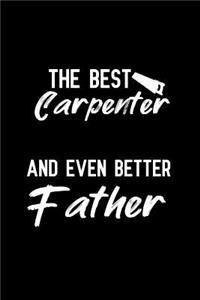The Best Carpenter And Even Better Father