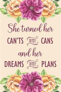 She Turned Her Can'ts Into Cans And Her Dreams Into Plans