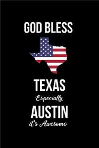 God Bless Texas Especially Austin it's Awesome