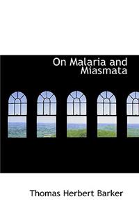 On Malaria and Miasmata