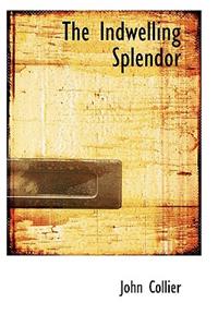 The Indwelling Splendor
