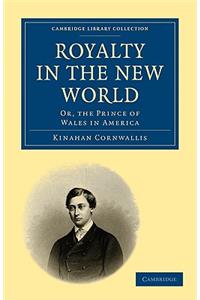 Royalty in the New World