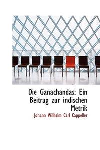 Die Ganachandas