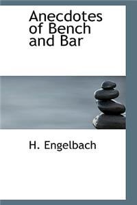 Anecdotes of Bench and Bar