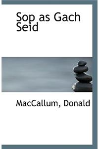 Sop as Gach Seid