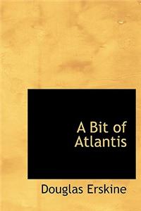 A Bit of Atlantis