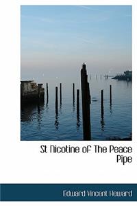 St Nicotine of the Peace Pipe