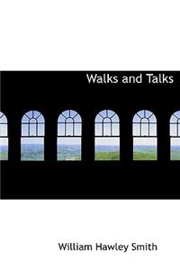 Walks and Talks