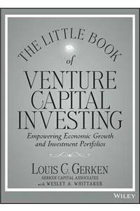 The Little Book of Venture Capital Investing: Empowering Economic Growth and Investment Portfolios