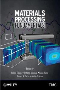 Materials Processing Fundamentals