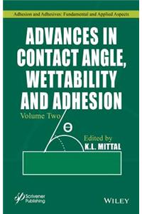 Advances in Contact Angle, Wettability and Adhesion, Volume 2