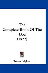 The Complete Book Of The Dog (1922)