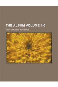 The Album; Times & Tales of Inyo-Mono Volume 4-6