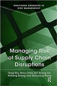 Managing Risk of Supply Chain Disruptions