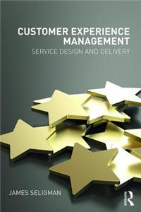 Customer Experience Management: Service Design and Delivery