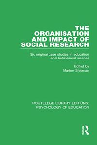The Organisation and Impact of Social Research