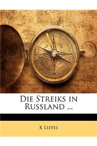 Die Streiks in Russland ...