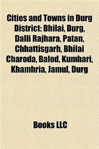 Cities and Towns in Durg District