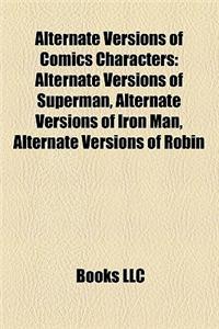 Alternate Versions of Comics Characters
