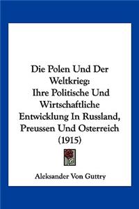 Die Polen Und Der Weltkrieg