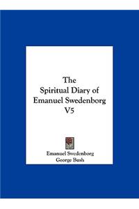 The Spiritual Diary of Emanuel Swedenborg V5