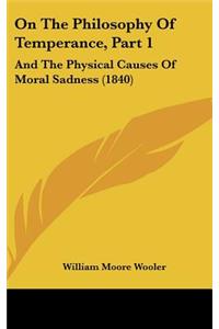 On the Philosophy of Temperance, Part 1