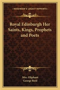 Royal Edinburgh Her Saints, Kings, Prophets and Poets