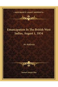 Emancipation In The British West Indies, August 1, 1834