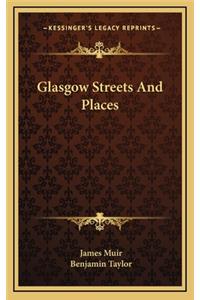 Glasgow Streets and Places