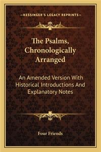 The Psalms, Chronologically Arranged