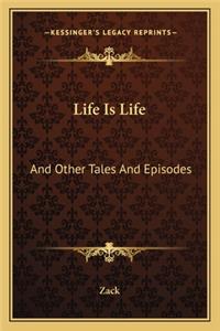 Life Is Life