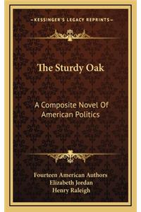 The Sturdy Oak: A Composite Novel of American Politics