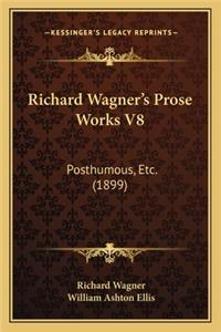 Richard Wagner's Prose Works V8