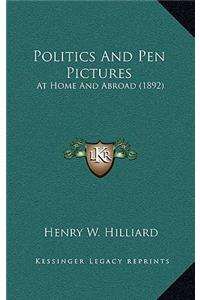 Politics and Pen Pictures