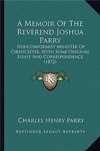 A Memoir Of The Reverend Joshua Parry